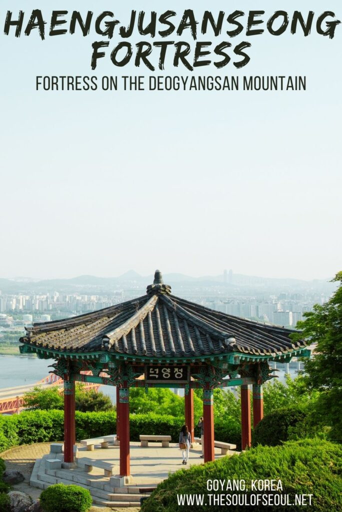 Khám Phá Pháo Đài Hành Châu Sơn Thành (행주산성) Trên Núi Đức Dương, Goyang, Hàn Quốc